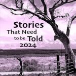 Discover the Unforgettable Narratives in ‘Stories That Need to Be Told 2024’: A Compelling Review of Must-Read Tales