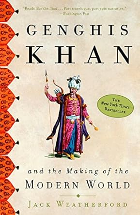 Discover the Untold Legacy of Genghis Khan: A Review of ‘Genghis Khan and the Making of the Modern World’