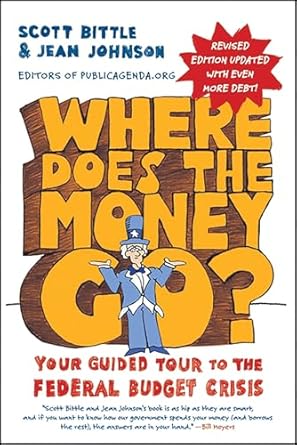 Essential Insights Revealed: Where Does the Money Go?: Your Guided Tour to the Federal Budget Crisis (Guided Tour of the Economy) – A Must-Read for Understanding America’s Economic Challenges
