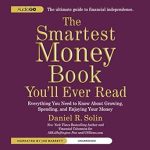 Unlock Financial Wisdom: A Comprehensive Review of ‘The Smartest Money Book You’ll Ever Read: Everything You Need to Know About Growing, Spending, and Enjoying Your Money’