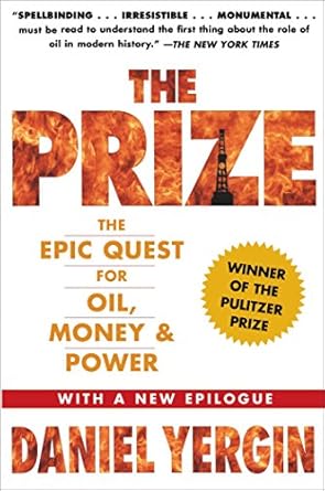 Unveiling Secrets of Wealth and Influence: A Comprehensive Review of The Prize: The Epic Quest for Oil, Money & Power