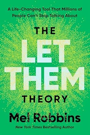 Discover the Transformative Impact of ‘The Let Them Theory’: A Life-Changing Tool That Millions of People Can’t Stop Talking About