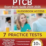 Essential Resource for Aspiring Pharmacy Technicians: PTCB Exam Study Guide 2024-2025 – 7 Practice Tests and Prep Book for the Pharmacy Technician Certification