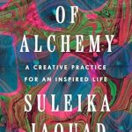 Unlock Your Creative Potential: A Review of The Book of Alchemy: A Creative Practice for an Inspired Life