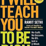 Transform Your Financial Future: A Comprehensive Review of ‘I Will Teach You to Be Rich: No Guilt. No Excuses. Just a 6-Week Program That Works (Second Edition)’