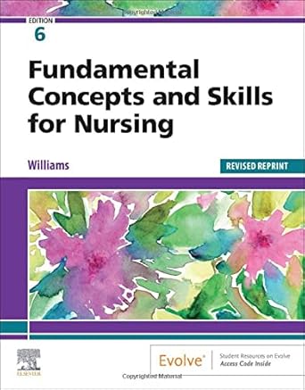 Essential Insights: A Comprehensive Review of ‘Fundamental Concepts and Skills for Nursing’ to Elevate Your Nursing Practice
