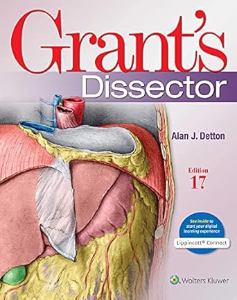 An Essential Guide for Aspiring Anatomists: A Comprehensive Review of Grant’s Dissector (Lippincott Connect)