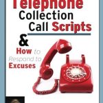 Essential Guide for Debt Collectors: A Review of ‘Telephone Collection Call Scripts & How to Respond to Excuses (The Collecting Money Series Book 13)’
