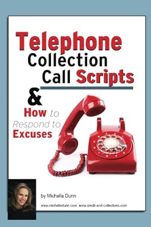 Essential Guide for Debt Collectors: A Review of ‘Telephone Collection Call Scripts & How to Respond to Excuses (The Collecting Money Series Book 13)’