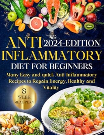Discover the Secrets to a Healthier You: A Review of ‘Anti-inflammatory Diet for Beginners: Ultimate Guide to Wellness Nutrition’ with Easy Recipes for Energy and Vitality