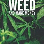 Essential Guide for Aspiring Entrepreneurs: How To Sell Weed And Make Money from Amazon – A Comprehensive Review