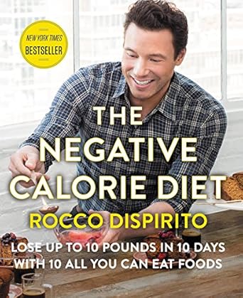 Unveiling the Secrets: A Comprehensive Review of The Negative Calorie Diet: Lose Up to 10 Pounds in 10 Days with 10 All You Can Eat Foods