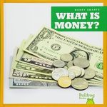 Discover the Essentials of Finance in Our Review of ‘What Is Money? (Bullfrog Books: Money Smarts)’ – An Engaging Guide for Young Readers