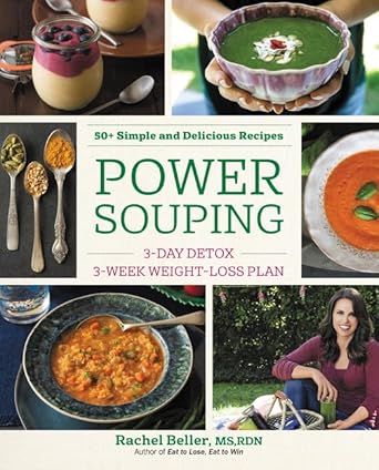 Transform Your Health with This Game-Changing Approach: Power Souping: 3-Day Detox, 3-Week Weight-Loss Plan