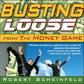 Transform Your Financial Future: A Comprehensive Review of ‘Busting Loose from the Money Game: Mind-Blowing Strategies for Changing the Rules of a Game You Can’t Win’