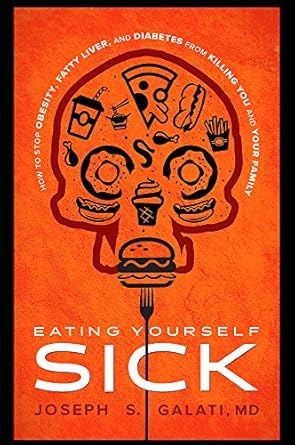 Discover the Life-Changing Insights: Eating Yourself Sick: How To Stop Obesity, Fatty Liver, And Diabetes From Killing You And Your Family