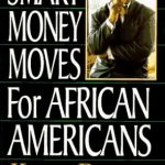 Unlock Financial Success: A Comprehensive Review of ‘Smart Money Moves for African Americans’