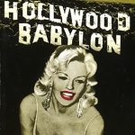 Hollywood Babylon: The Legendary Underground Classic of Hollywood’s Darkest and Best Kept Secrets