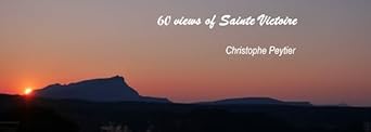 Discover Timeless Beauty: A Review of 60 Views of Sainte Victoire – Inspiring Quotes from Provence