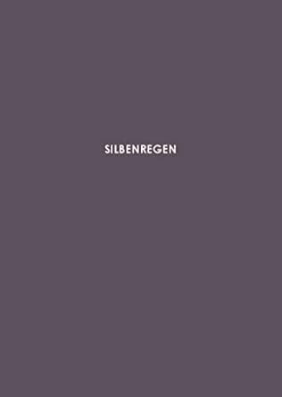 Discover the Enchanting Verses in ‘Silbenregen: 12 Gedichte (2017-2018) von Martin Zaglmaier mit 4 Fotografien von Thomas Zaglmaier – A Captivating Collection of Poetry and Imagery