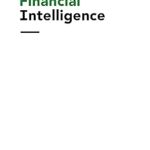Unlock Your Financial Acumen: A Comprehensive Review of Business Financial Intelligence: A Mindset and Skillset Few People Have and All Organizations Need