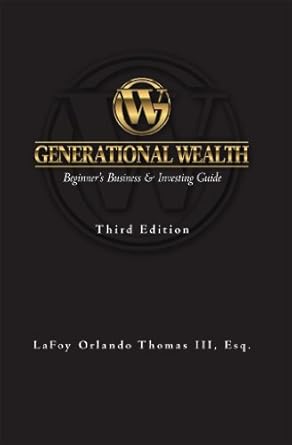 Unlock Your Financial Future: A Comprehensive Review of ‘Generational Wealth: Beginner’s Business & Investing Guide’