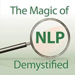 Unlocking Transformation: A Comprehensive Review of The Magic of NLP Demystified Unlocking Transformation: A Comprehensive Review of The Magic of NLP Demystified