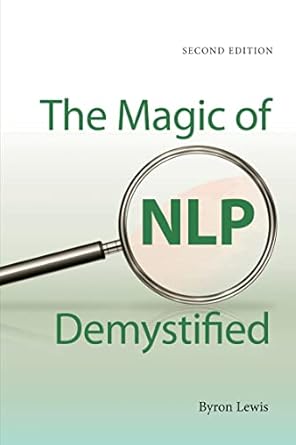 Unlocking Transformation: A Comprehensive Review of The Magic of NLP Demystified