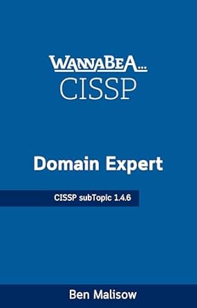 Unlock Your Cybersecurity Potential: A Comprehensive Review of WannaBeA Domain Expert – CISSP – 1.4.6