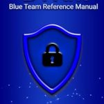 An In-Depth Review of BTRM: Blue Team Reference Manual – Essential Insights for Cybersecurity Professionals