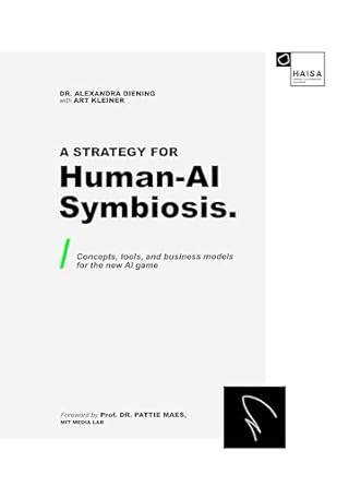 Unlocking the Future: A Comprehensive Review of ‘A Strategy for Human-AI Symbiosis: Concepts, Tools, and Business Models for the New AI Game’