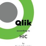 Unlocking Insights: A Comprehensive Review of ‘Qlik according to HIC’ for Data Enthusiasts Unlocking Insights: A Comprehensive Review of ‘Qlik according to HIC’ for Data Enthusiasts