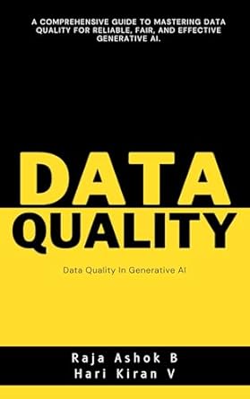 Essential Insights for AI Enthusiasts: A Review of ‘Data Quality in Generative AI: Ensuring Reliability, Fairness, and Governance for AI-Driven Innovations’
