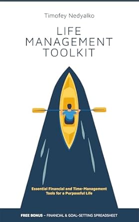 Unlock Your Potential: A Comprehensive Review of LIFE MANAGEMENT TOOLKIT: Essential Financial and Time-Management Tools for a Purposeful Life