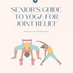 Discover the Benefits of Gentle Movement: A Review of ‘Yoga for Seniors: Gentle Chair and Mat Practices for Arthritis, Joint Relief, and Strength – A Complete Guide to Enhancing Mobility and Well-Being through Yoga Practices (Senior Yoga Therapy Series)’ Discover the Benefits of Gentle Movement: A Review of ‘Yoga for Seniors: Gentle Chair and Mat Practices for Arthritis, Joint Relief, and Strength – A Complete Guide to Enhancing Mobility and Well-Being through Yoga Practices (Senior Yoga Therapy Series)’
