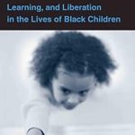 Discover the Transformative Power of Education in ‘Mathematics Teaching, Learning, and Liberation in the Lives of Black Children’ – A Must-Read for Educators and Advocates!