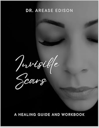 Transform Your Healing Journey: A Comprehensive Review of Invisible Scars: A Healing Guide and Workbook