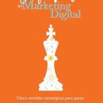Transform Your Business with Proven Strategies: El Jaque Mate del Marketing Digital: Cinco movidas estratégicas para ganar al mercadear tus servicios (Spanish Edition) Review