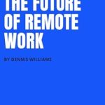 Unlocking Productivity: A Comprehensive Review of ‘The Future of Remote Work’ from Amazon Unlocking Productivity: A Comprehensive Review of ‘The Future of Remote Work’ from Amazon