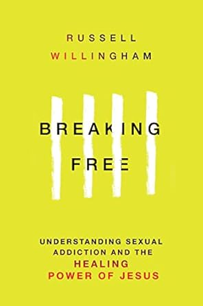 Discover Hope and Healing: A Comprehensive Review of ‘Breaking Free: Understanding Sexual Addiction and the Healing Power of Jesus’
