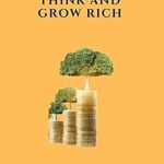 Transform Your Wealth Mindset: A Comprehensive Review of Think and Grow Rich Deluxe Edition: The Complete Classic Text (Think and Grow Rich Series)