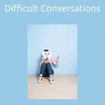 Unlock the Secrets to Success: A Must-Read Review of A Guide to Difficult Conversations (A Guide to. Book 3) Unlock the Secrets to Success: A Must-Read Review of A Guide to Difficult Conversations (A Guide to. Book 3)