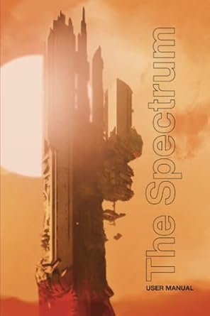 Uncover the Secrets of Classic Gaming: A Comprehensive Review of The Spectrum – User Manual by Retro Games Limited