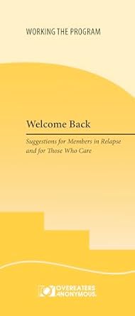 Transformative Insights Await: A Review of ‘Welcome Back: Suggestions for Members in Relapse and for Those Who Care’