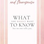 Uncover the Truth: A Must-Read Review of ‘Perimenopause and Menopause: What You Really Want to Know, But No One Tells You’