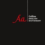 Discover the Ultimate Reference: A Comprehensive Review of English Dictionary Complete and Unabridged: More than 730,000 Words, Meanings, and Phrases (Collins Complete and Unabridged)