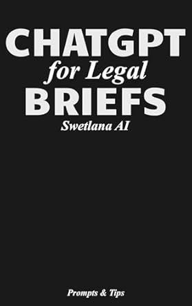 Unlock the Secrets of Legal Writing: A Comprehensive Review of ‘ChatGPT For Legal Briefs: Prompts & Tricks from Amazon’