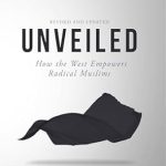 Essential Read: Unveiled: How the West Empowers Radical Muslims – A Deep Dive into Cultural Dynamics