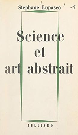 Discover the Intriguing Connection Between Creativity and Logic: A Review of ‘Science et art abstrait (French Edition)’