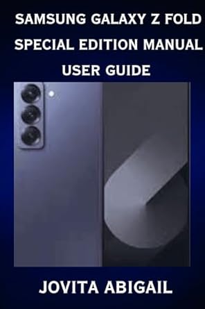 Essential Insights: Samsung Galaxy Z Fold Special Edition Manual User Guide – Your Ultimate Resource for Mastering the Z Fold Experience